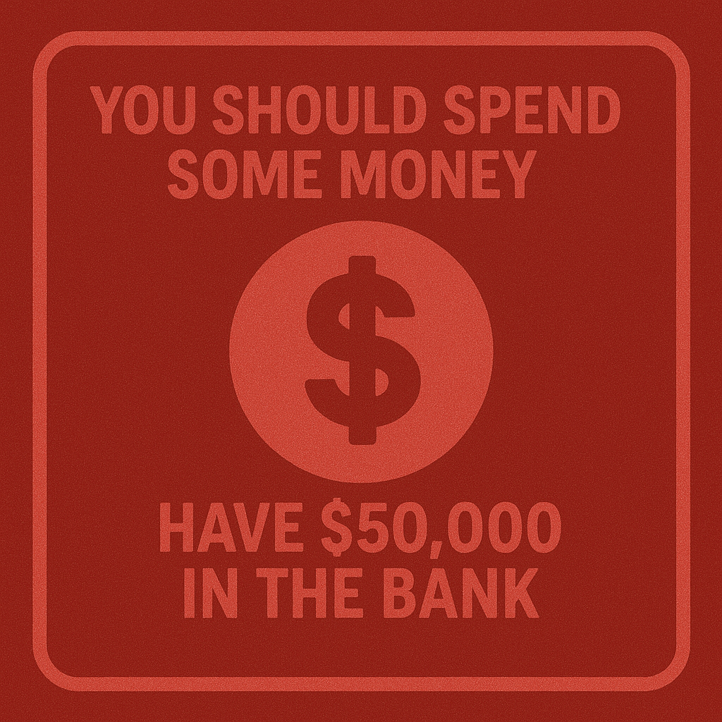 You Should Spend Some Money