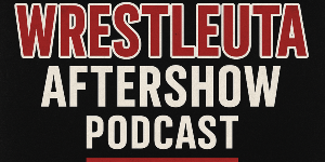 WrestleShow Aftershow Podcast
